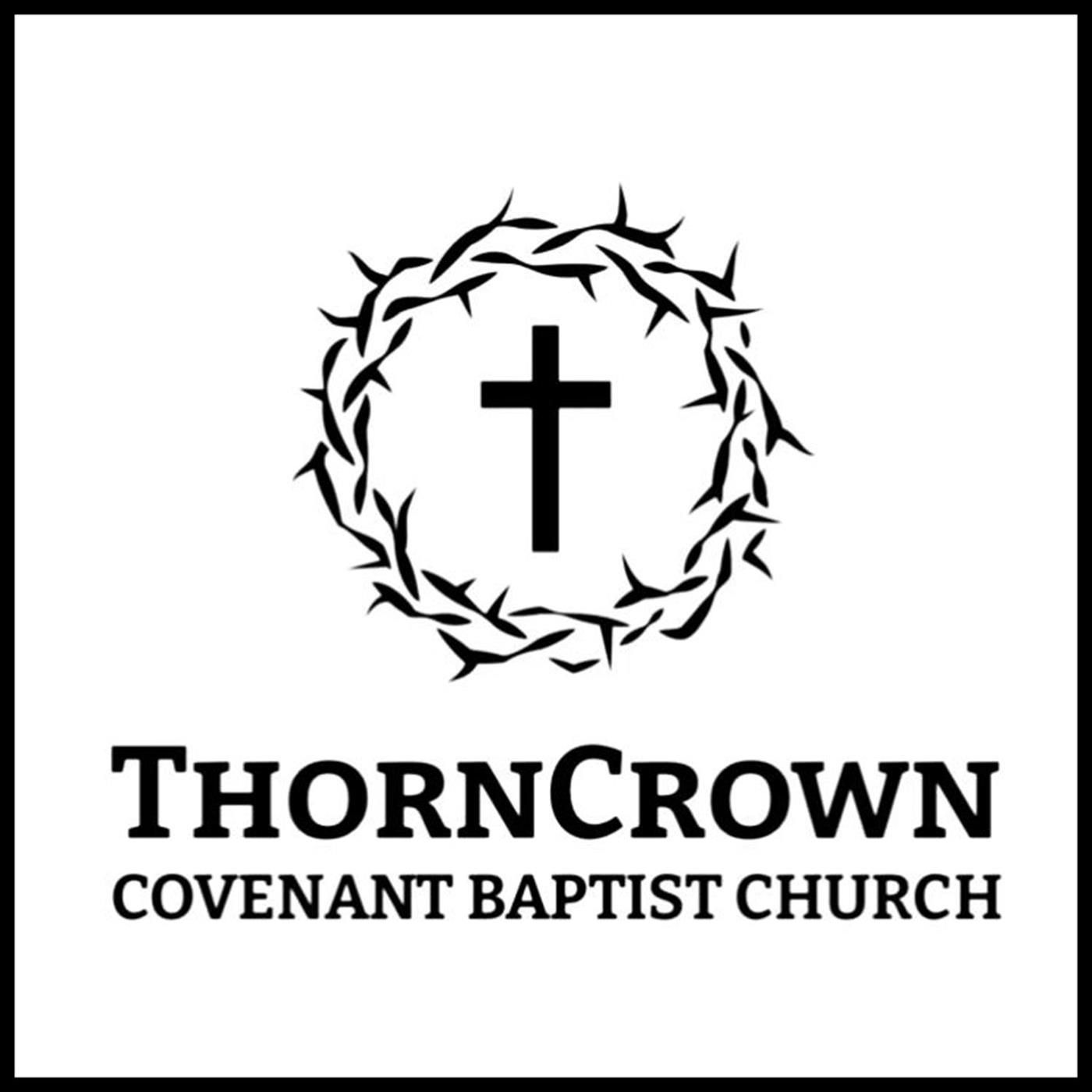 ThornCrown Covenant Baptist Church