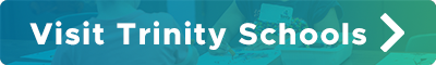 visit_trinity_schools_400