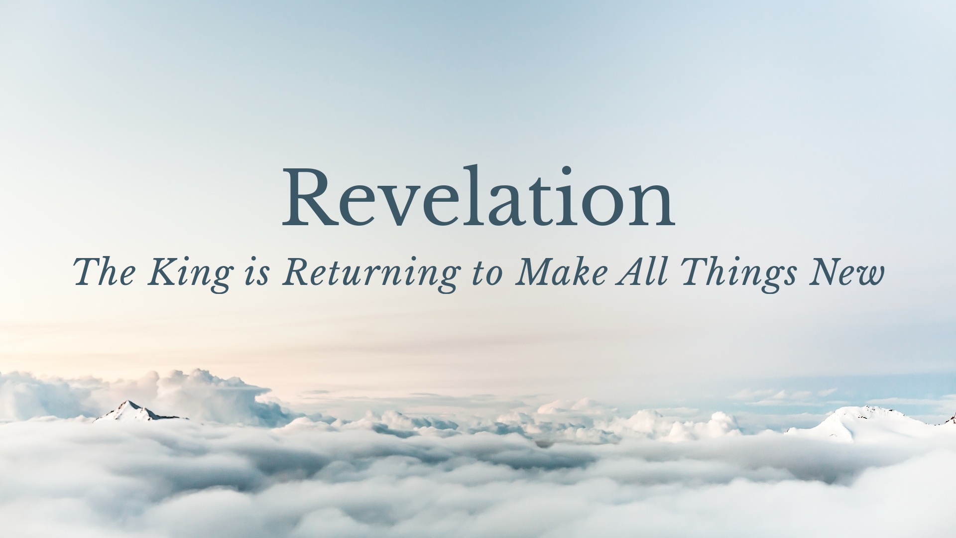 Revelation: The King is Returning to Make All Things New banner