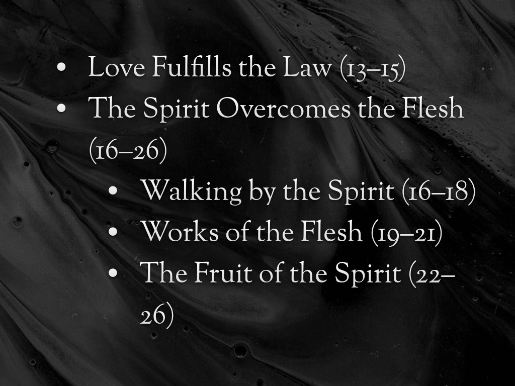 Sermon Outline - Gal 5v13-26