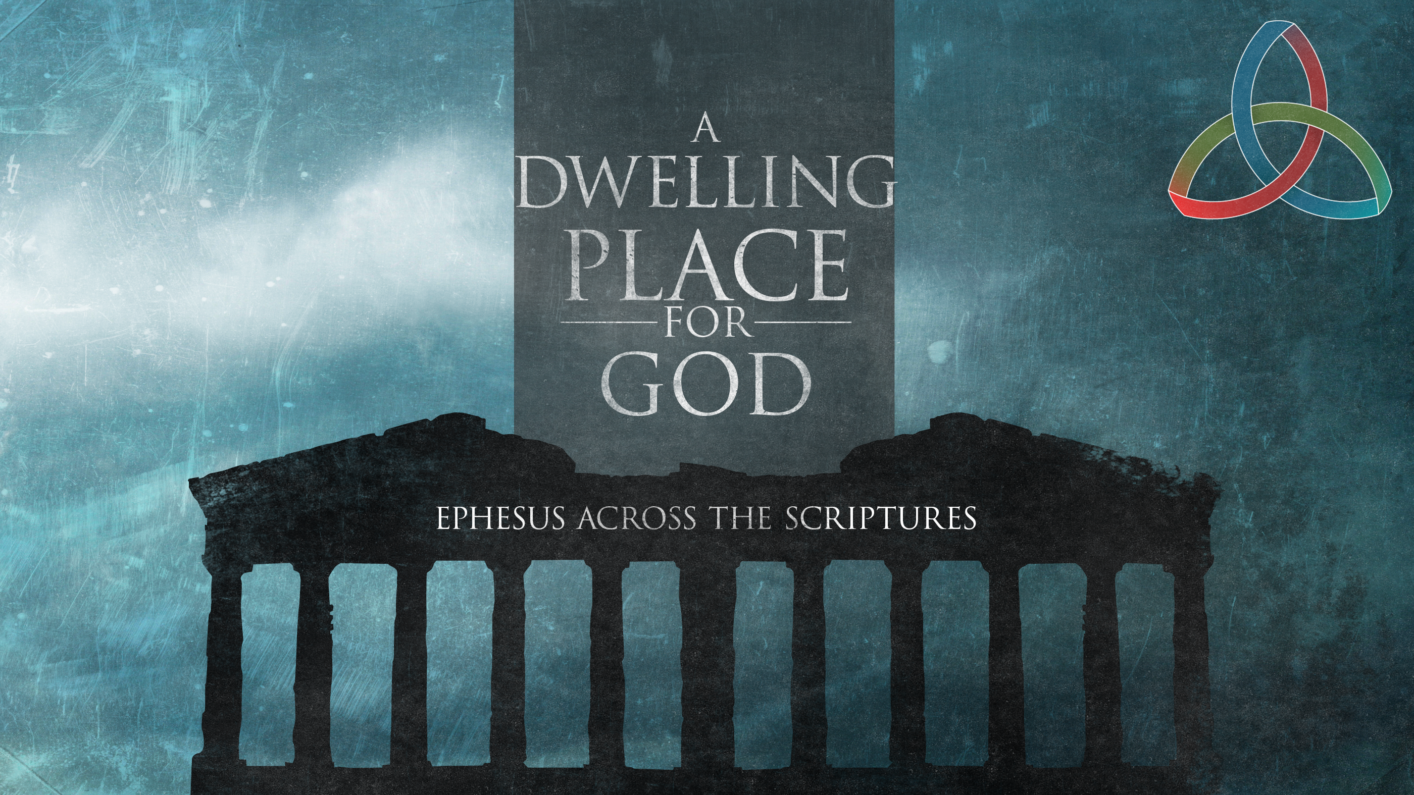 A Dwelling Place for God: Ephesus Across the Scriptures banner