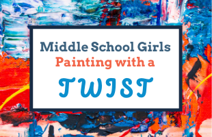 Event Image - Middle School Girls_Painting w_a Twist image