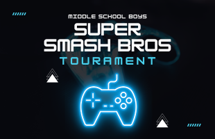 Event Image - Middle School Boys Super Smash Bros Tournament