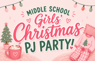 Event Image - Middle School Girls’ - Christmas PJ Party