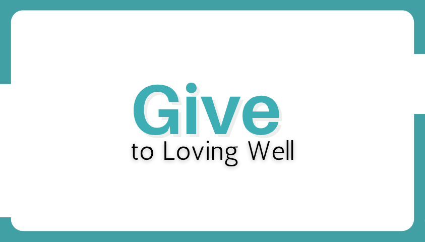 Loving Well Giving Graphic - 480