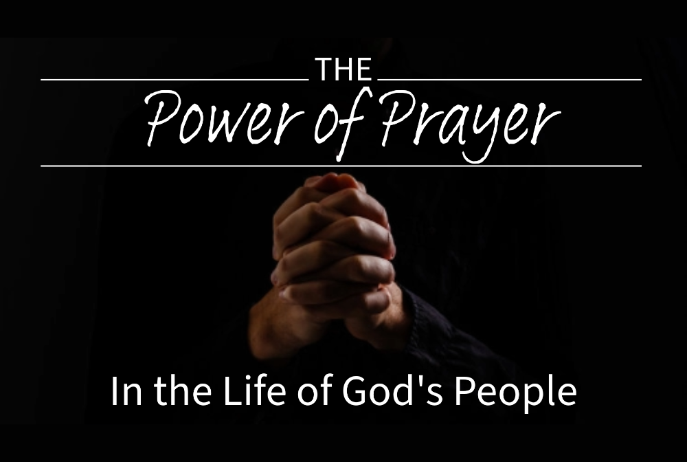 The Power of Prayer in the Life of God's People banner