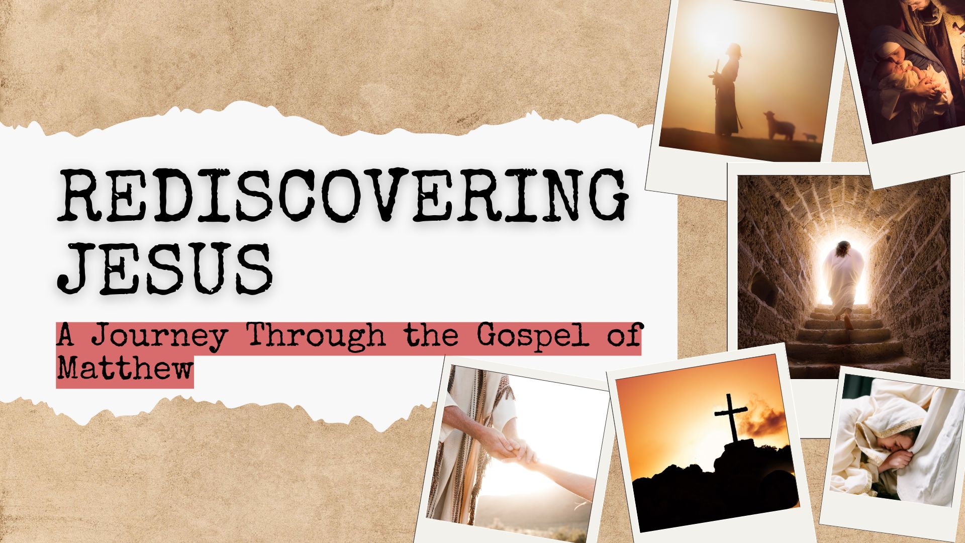 Rediscovering Jesus: A Journey Through The Gospel of Matthew banner