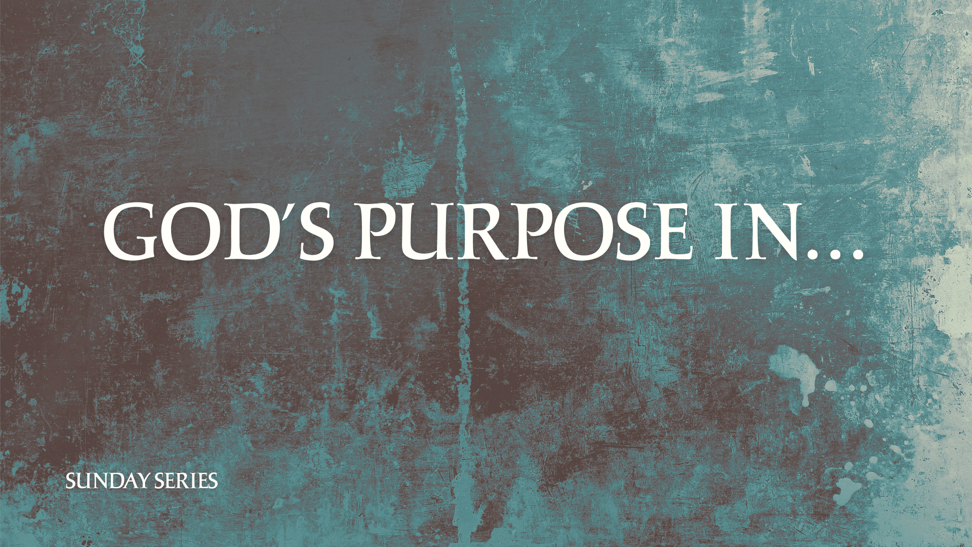 God's Purposes in... banner