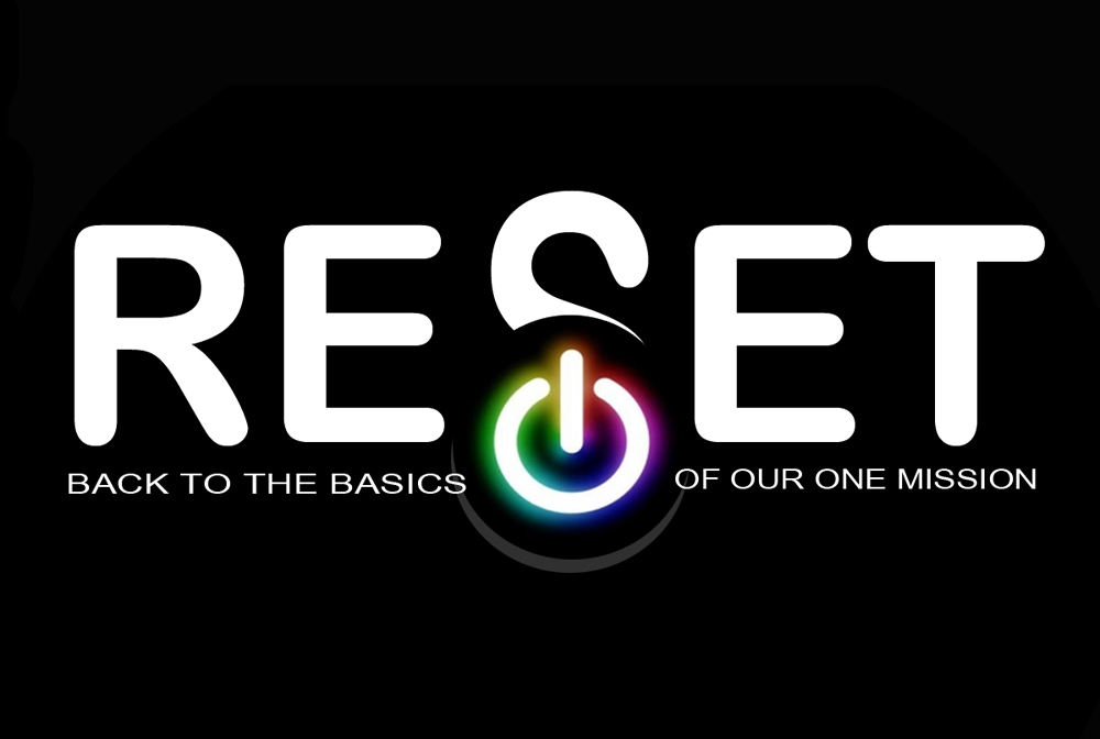 Reset: Back to the Basics of Our One Mission banner