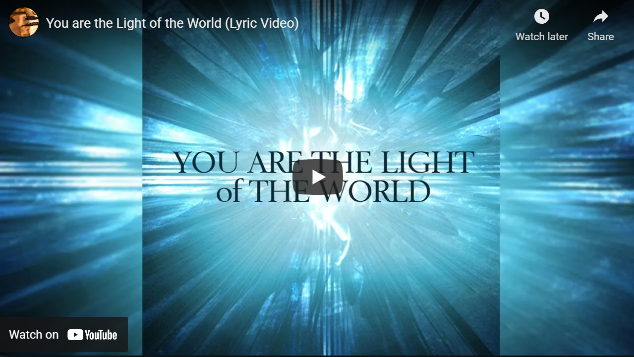 YouTube Screenshot-You are the Light of the World