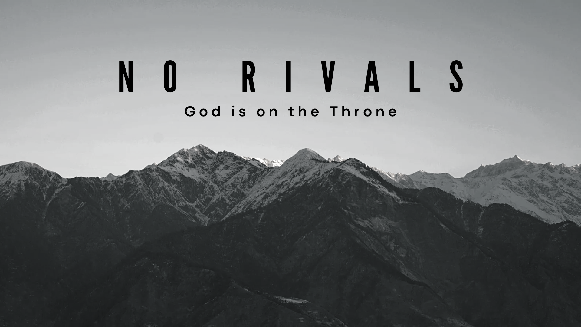 No Rivals: God is on the Throne banner