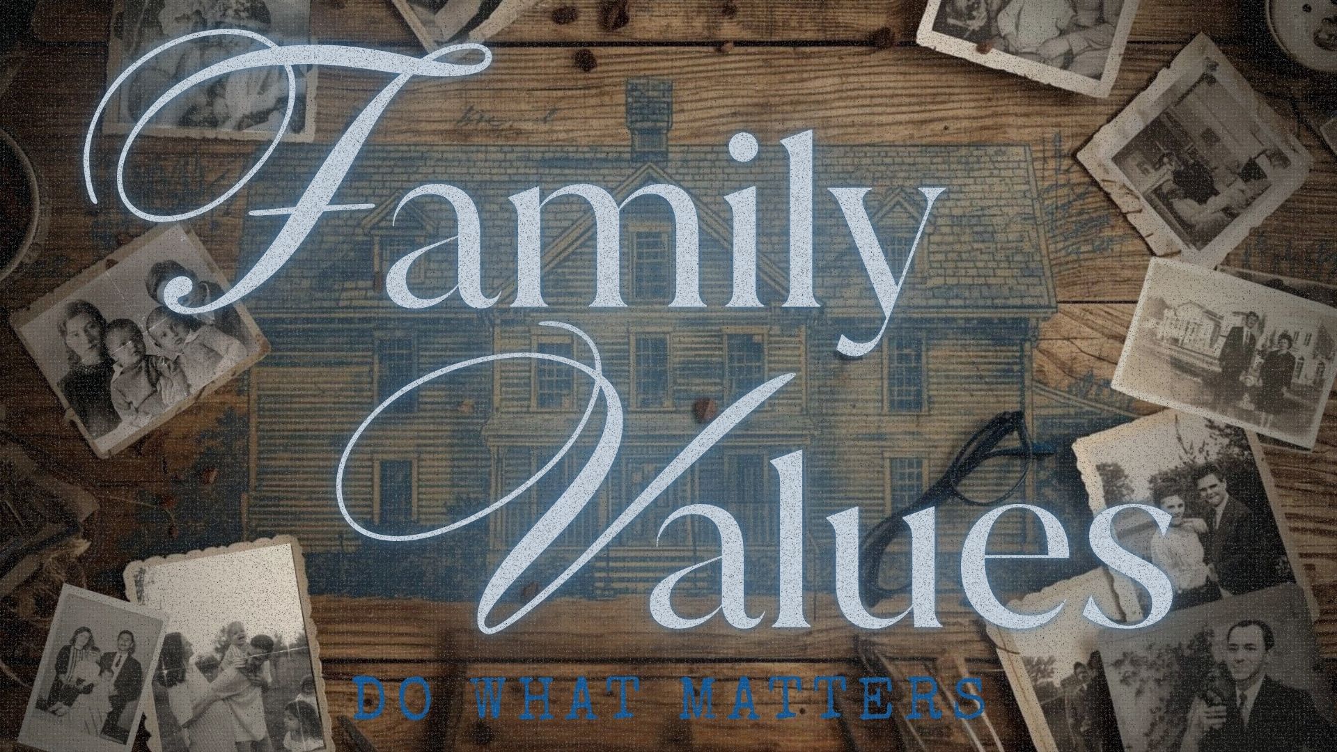 Family Values: Do What Matters banner