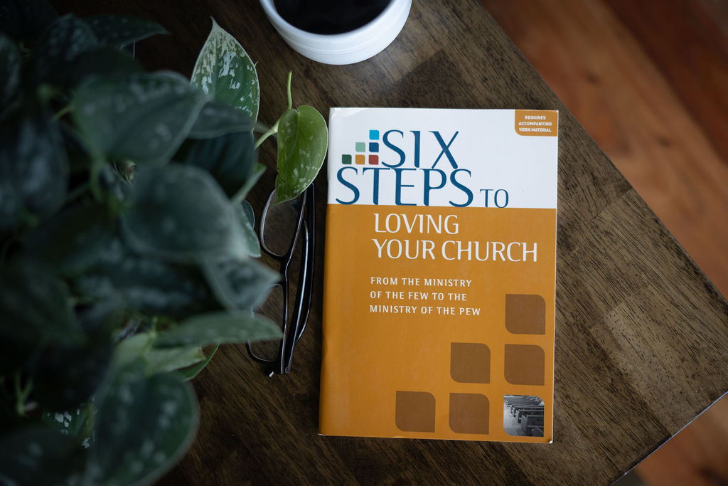 Six Steps to Loving Your Church