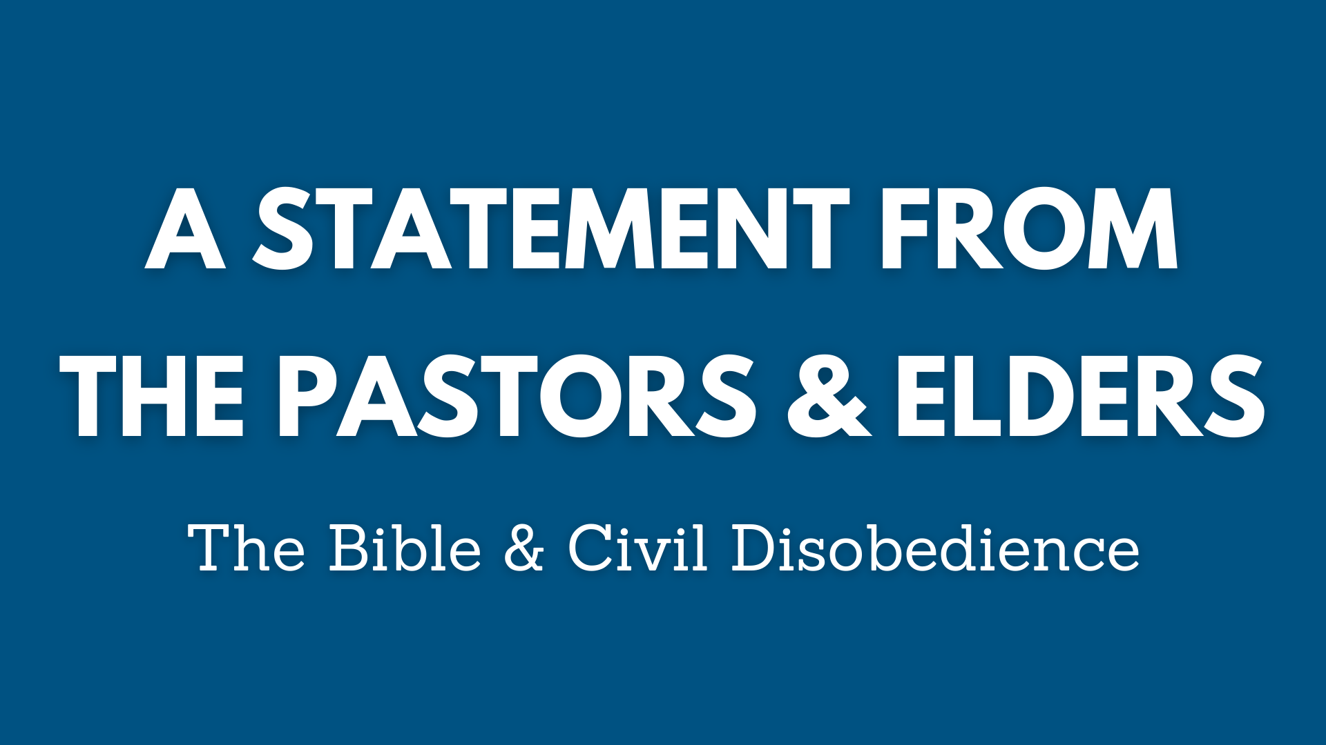 A Statement from the WH pastors and elders