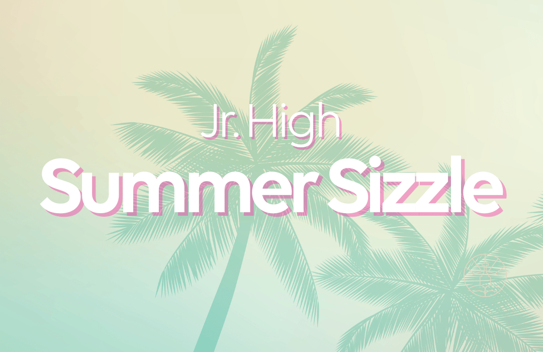 Jr High Summer Sizzle