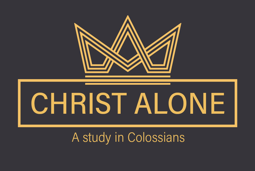 Christ Alone: A Study in Colossians banner