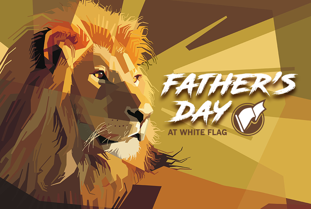 Father's Day at White Flag 2021 banner