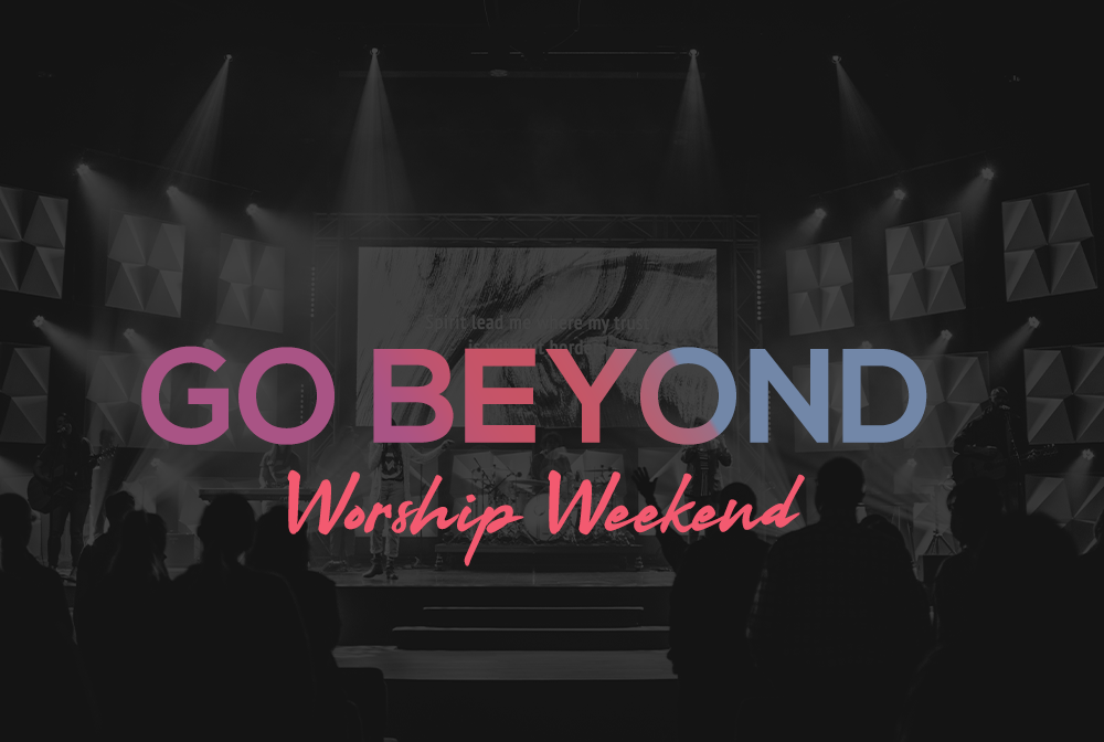 Go Beyond Worship Weekend banner