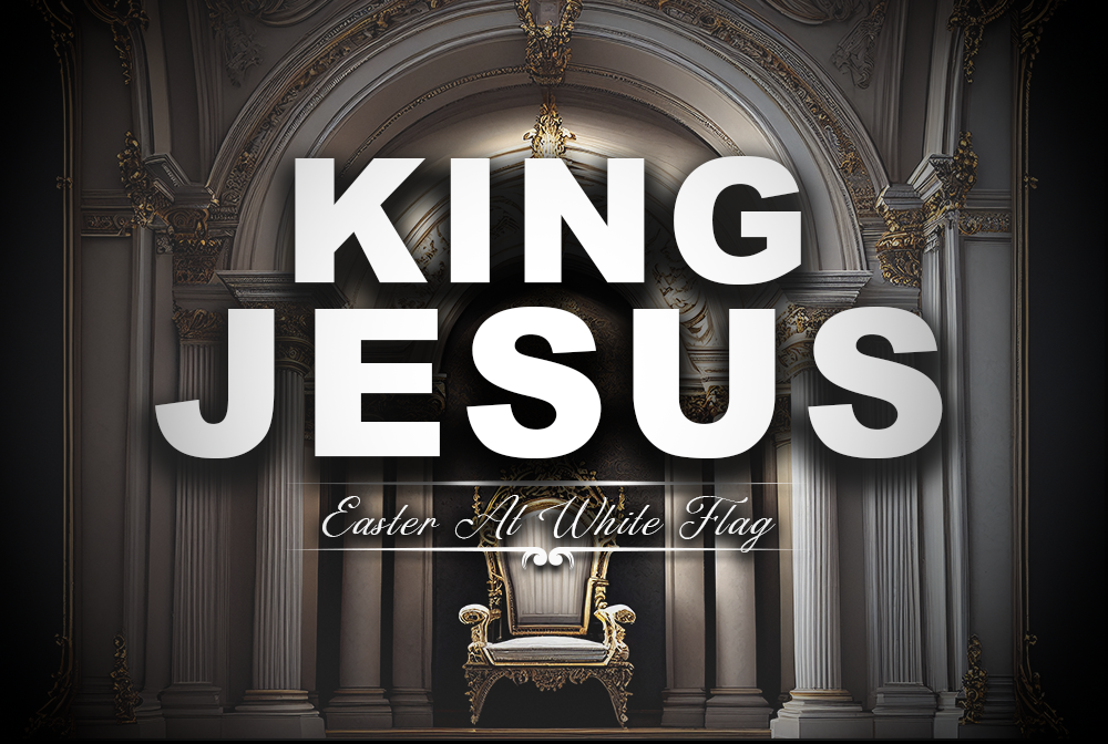 King Jesus - Easter 2023 banner