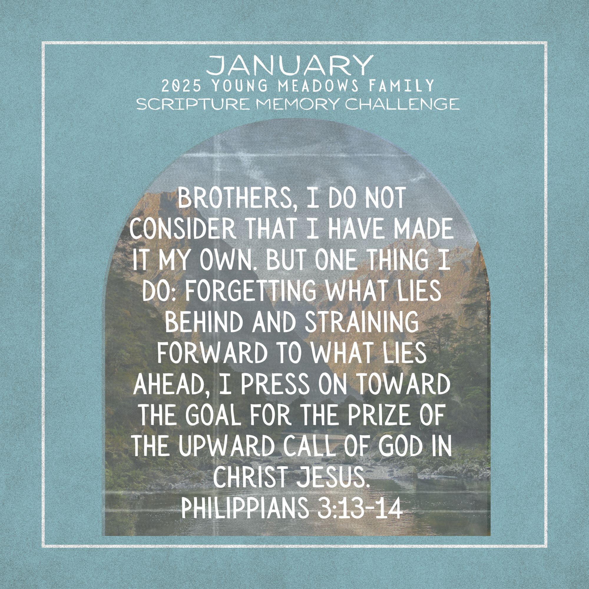 Monthly Scripture Memory January 2025 Phil 3_13-14