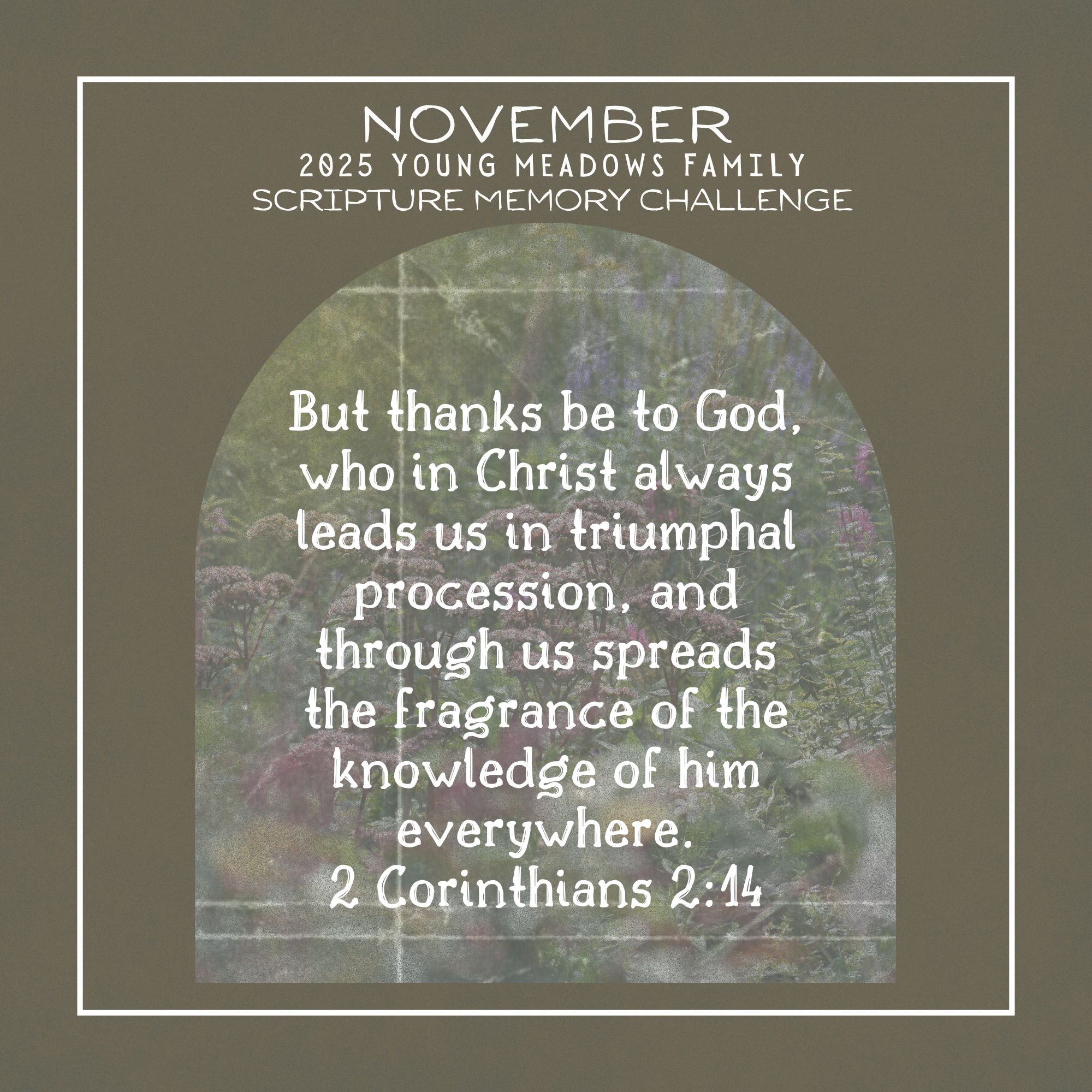 Monthly Scripture Memory Nov 2025 2 Corinthians 2_14