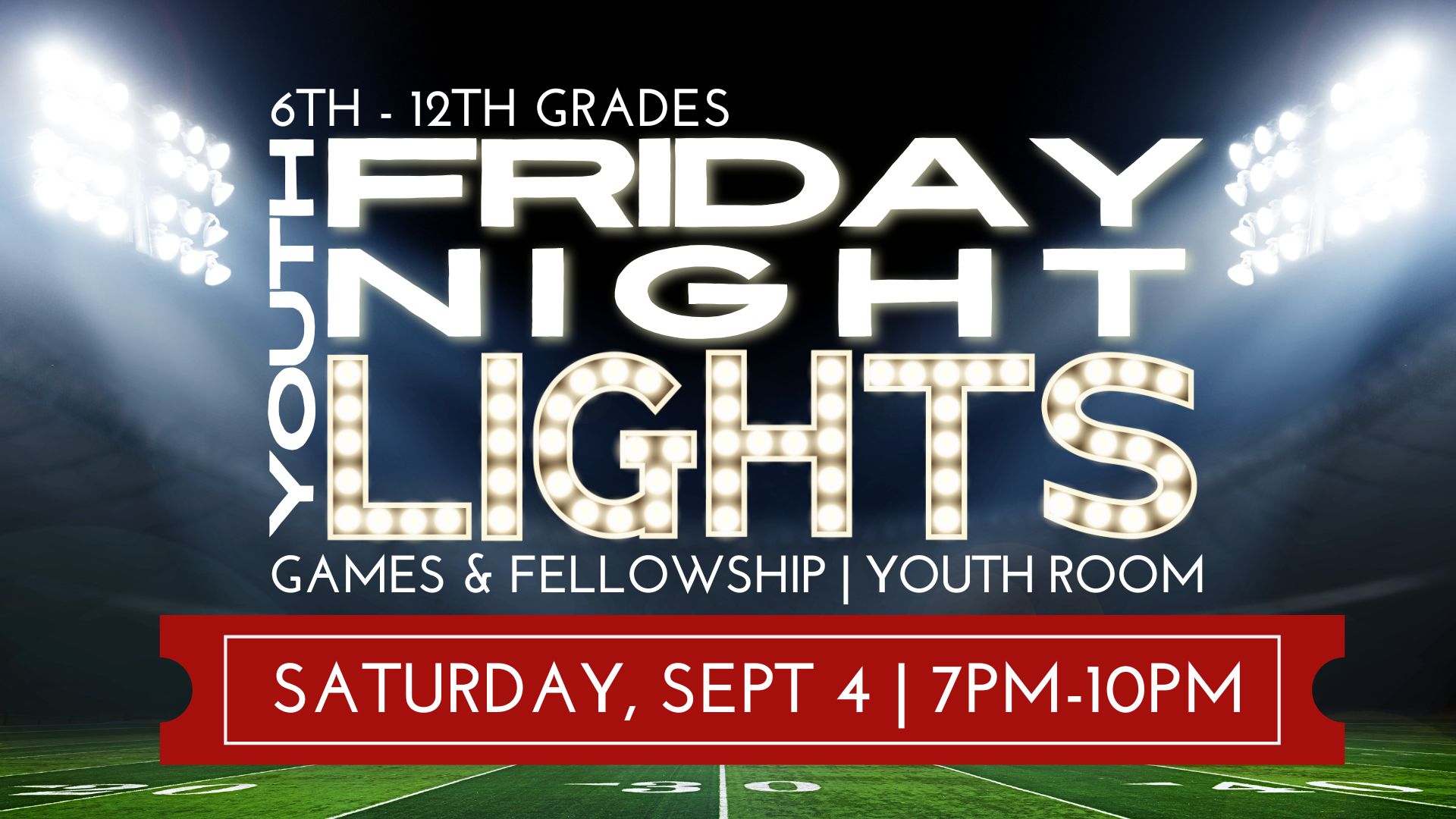 Youth FALL 2026 09-4 Friday Night Lights Sept 4 FN