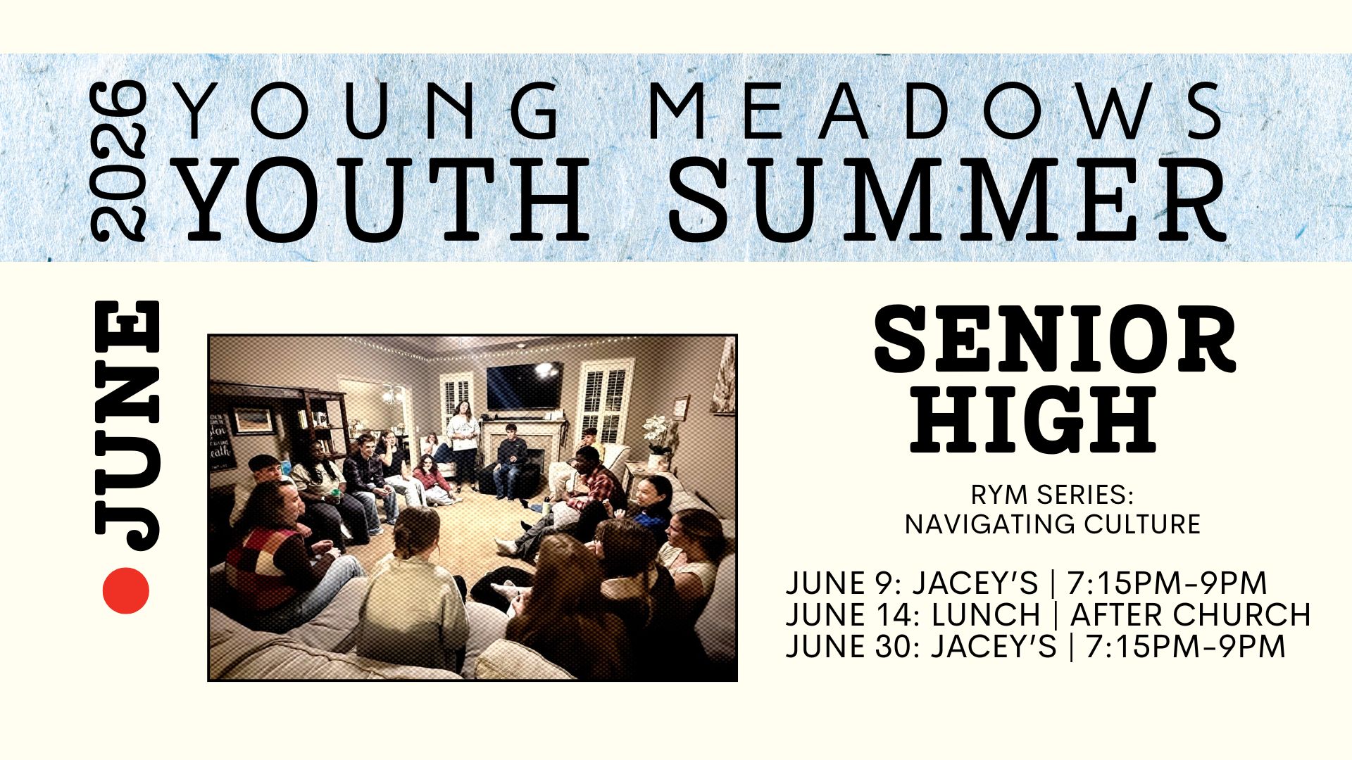 Youth Summer 26 4 JUNE Sr High June 9, 16, 30